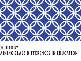 A2 Sociology Social Class and Education