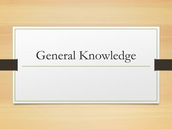 General Knowledge Quiz - Perfect for form time!