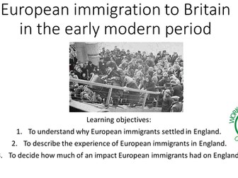 New GCSE Migration lesson on European immigration to Britain in the early modern period