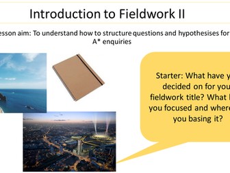 EDEXCEL A Level (2016) Independent Investigation - Introduction to Fieldwork L2