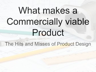 AQA Product Design - BTEC Engineering - What makes a Design Commercially Viable