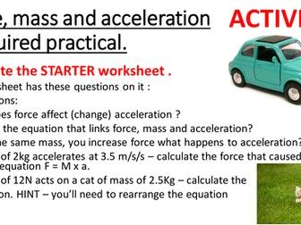 Required Practical - Acceleration. Force, Mass, Acceleration. F=Ma. Newton's 2nd law. Complete lesso
