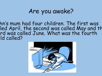 Riddles or Brainteasers - Perfect for form time