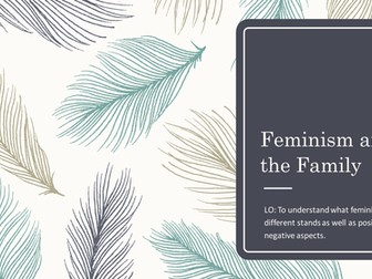 Feminism and the Family - AQA A Level Sociology