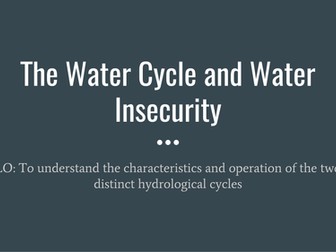 Edexcel A Level Geography - Water Cycle and Water Insecurity Lesson One