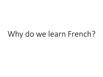Why do we learn French? PPT - introduction, lesson 1 for French