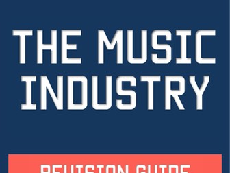 BTEC L2 Music - Unit 1: The Music Industry - Revision Guide