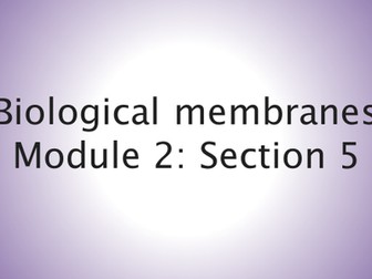 NEW SPEC OCR A AS BIOLOGY Biological Membranes