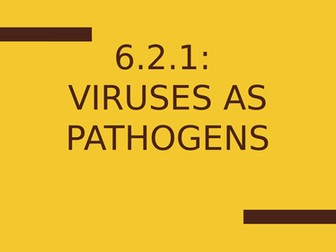 Topic 6.2.1 Viruses as pathogens