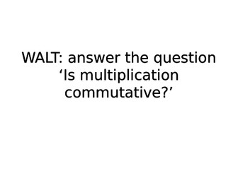 MATHS Yr 3 Is Multiplication Commutative?