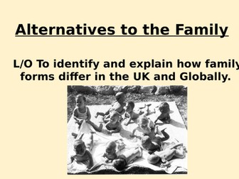 Alternatives to the family