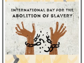 INTERNATIONAL DAY FOR THE ABOLITION OF SLAVERY