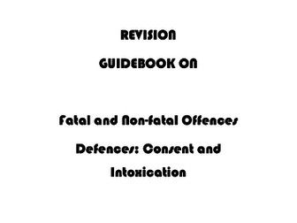AQA Unit 3 Revision guide part 3: Consent, Intoxication and Insanity