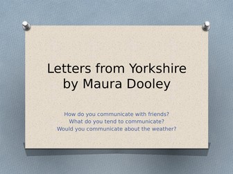 Powerpoint for 'Letters From Yorkshire'.