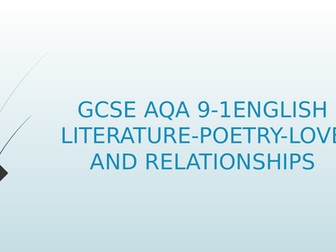 AQA 9-1 English Literature Love and realtionships poetry