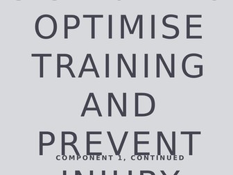 GCSE Edexcel PE (9-1): Component 1, Topic 3.5 How to Optimise Training and prevent injury (Part 2)