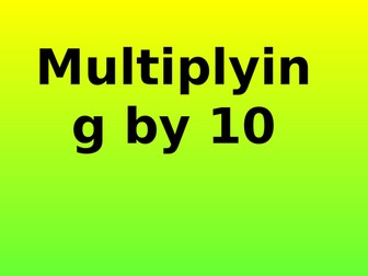 Year 5: Multiply by 10, 100, 1000 Powerpoint Lesson