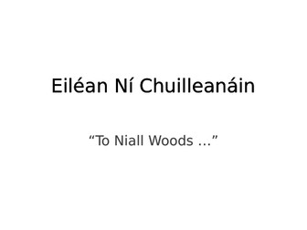 Eiléan Ní Chuilleanáin's "To Niall Woods ..." Summary and analysis