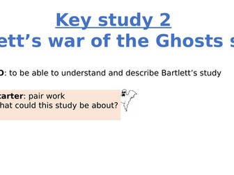 New GCSE-AQA PSYCHOLOGY - BARTLETT's WAR OF THE GHOSTS  ( Key study)- MEMORY