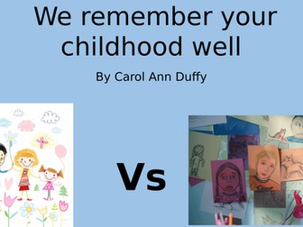 We remember your childhood well by Carol Ann Duffy