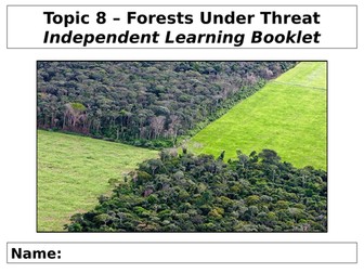 People and Environment Issues - Forests Under Threat - Independent Task Booklet