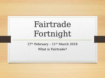 Fairtrade fortnight short input presentations lessons