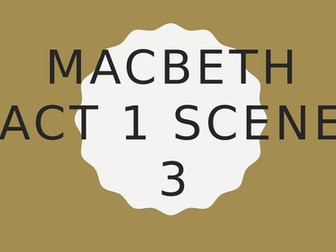 Macbeth: Act One Scene Three