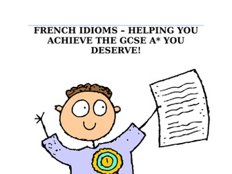 French Idioms - helping you achieve the GCSE A* you deserve