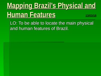 Physcial and Human features of Brazil