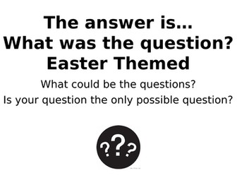 What Was The Question? Easter Theme