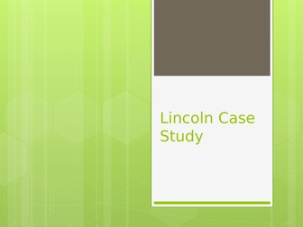 AQA Geography - People and the Environment - Lincoln Case Study