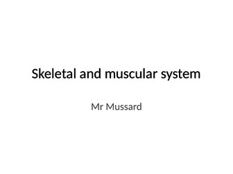 Skeletal and muscular system