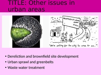 Urban issues: Dereliction, regeneration, wastewater and sprawl