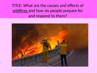 Wildfires - causes, effects and responses
