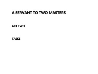 AQA 'A Level Drama and Theatre "A Servant to Two Masters" Act Two