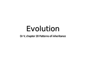 Presentation covering chapter 20.5 Evolution, OCR Biology A GCE