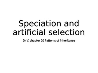 Presentation covering chapter 20.6 Speciation, OCR Biology A