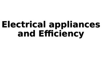 AQA 9-1 Appliances & Efficiency lesson