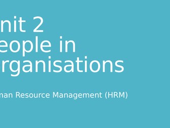 Human resource management the HRM unit2 part on iALevel Business revision notes