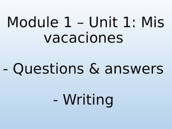 Spanish Viva 2- Module 1 Mis Vacaciones