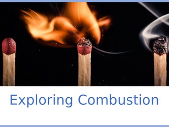 Exploring Combustion KS3 Chemistry