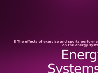 BTEC Sport Level 3 Anatomy & Physiology Learning Aim E: Energy Systems