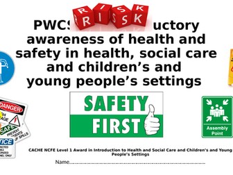 Health and Social Care  Level 1 CACHE NCFE PWCS04 Health and Safety H&S/Child care