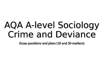 AQA A-level Sociology Crime and Deviance essay plans