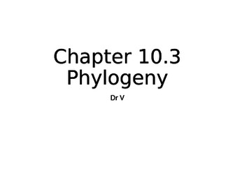 Chapter 10.3 Phylogeny OCR Biology GCE