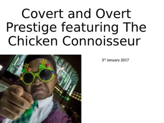 Covert and Overt Prestige with Chicken Connoisseur