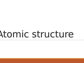 C1 - Atomic structure L1, and L2 - 9-1 AQA