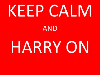 KEEP CALM AND HARRY ON