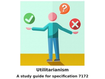 Utilitarianism booklet for AQA A Level Philosophy