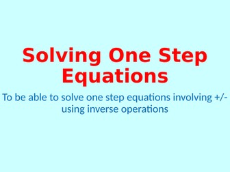 Solve One Step Equations (+ and -) - Year 7 Mastery Maths (Small Steps)